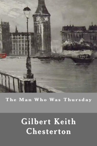 The Man Who Was Thursday - 9781539538141