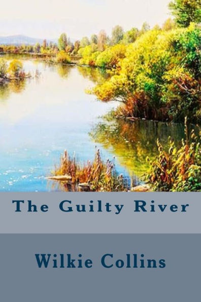 The Guilty River - 9781539541325