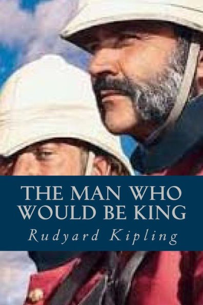 The Man Who Would Be King - 9781539543244