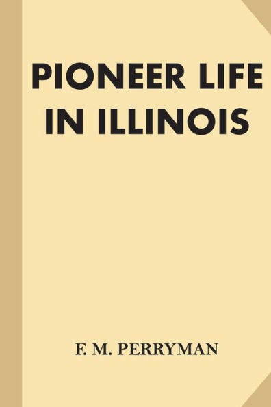 Pioneer Life In Illinois
