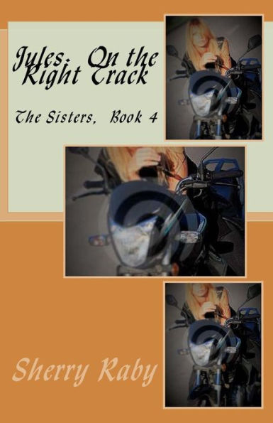 Jules: On The Right Track (The Sisters)