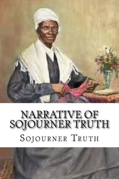 Narrative Of Sojourner Truth - 9781539553632