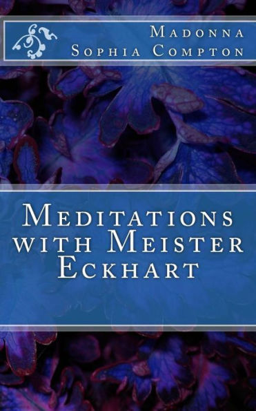 Meditations With Meister Eckhart