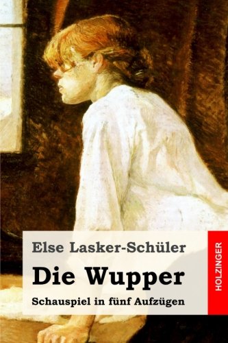 Die Wupper: Schauspiel In F??Nf Aufz??Gen (German Edition)