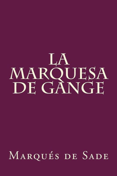 La Marquesa De Gange (Spanish Edition) - 9781539567974