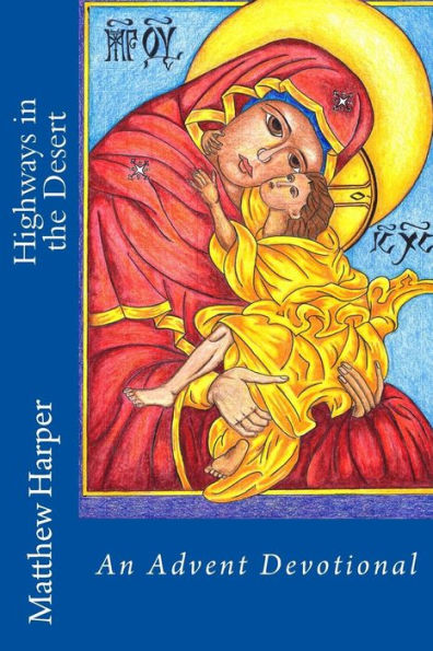 Highways In The Desert: An Advent Devotional