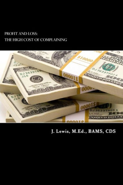 Profit And Loss: The High Cost Of Complaining