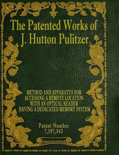 The Patented Works Of J. Hutton Pulitzer - Patent Number 7,197,542 (Patent Picket Fence Strategy)