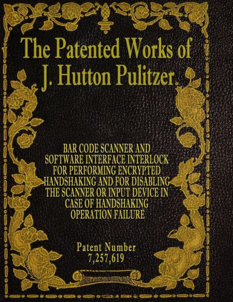The Patented Works Of J. Hutton Pulitzer - Patent Number 7,257,619 (Patent Picket Fence Strategy)