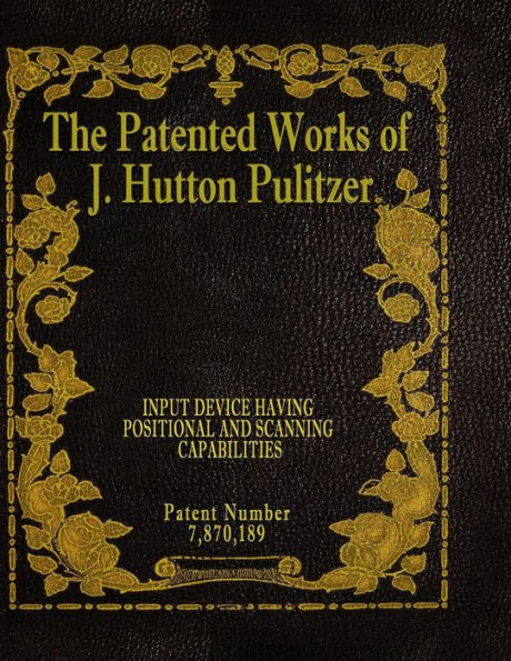 The Patented Works Of J. Hutton Pulitzer - Patent Number 7,870,189 (Patent Picket Fence Strategy)