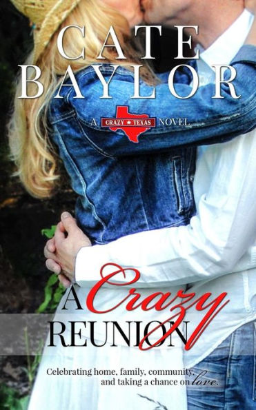 A Crazy Reunion: Book 2 In Crazy Texas Series