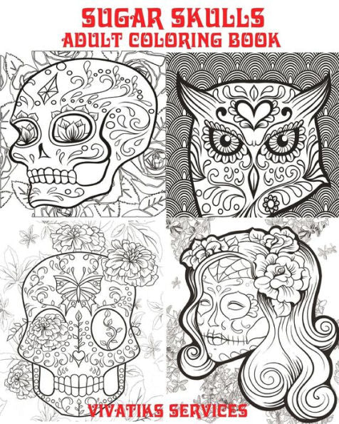 Sugar Skulls Adult Coloring Book - 9781539578369