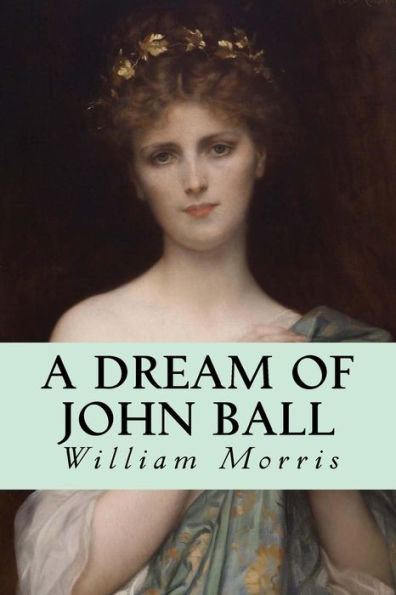 A Dream Of John Ball - 9781539580928