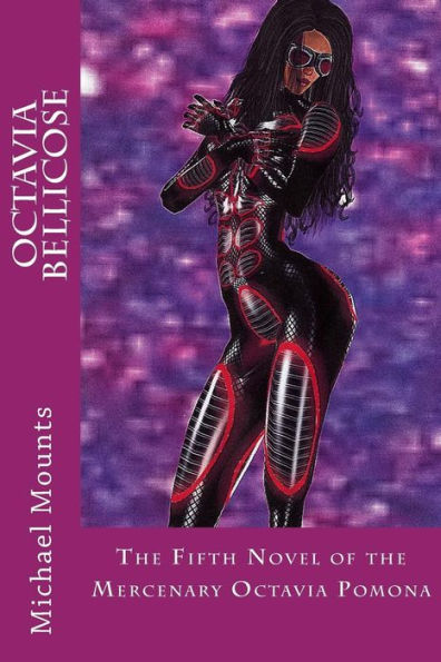 Octavia Bellicose (The Mercenary Octavia Pomona)