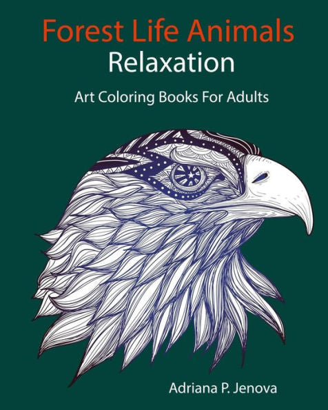 Forest Life Animals : Art Coloring Books For Adults Relaxation