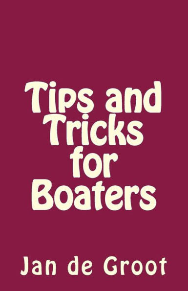 Tips And Tricks For Boaters