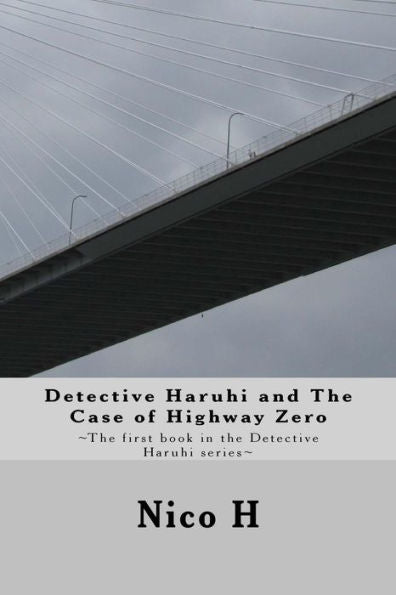 Detective Haruhi And The Case Of Highway Zero (Volume 1)