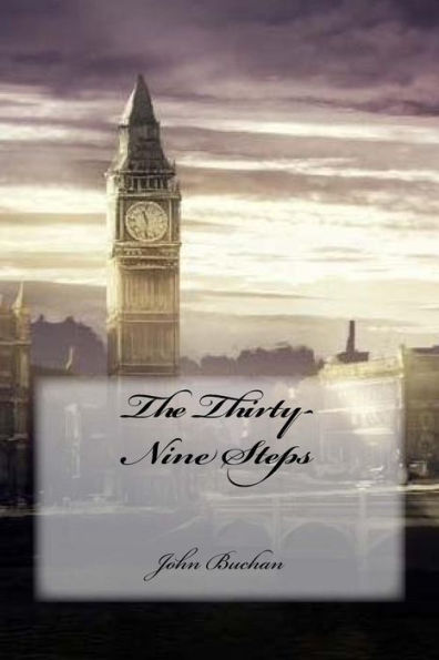 The Thirty-Nine Steps - 9781539596127