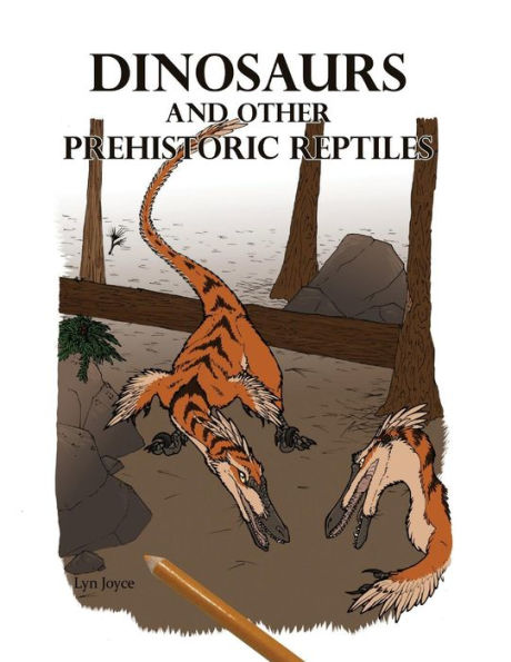 Dinosaurs And Other Prehistoric Reptiles