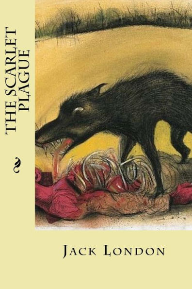 The Scarlet Plague - 9781539605263