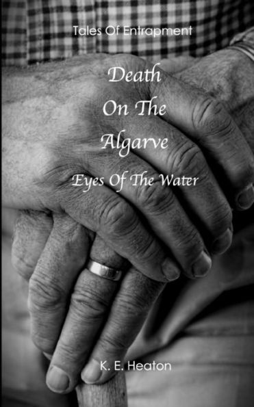 Death On The Algarve: Eyes Of The Water (Tales Of Entrapment)