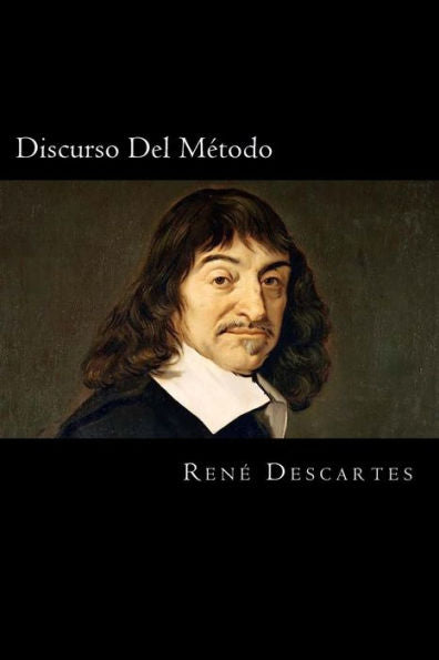Discurso Del Metodo (Spanish Edition) - 9781539609018