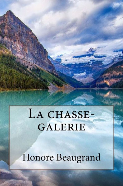 La Chasse-Galerie (French Edition) - 9781539609070