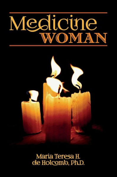 Medicine Woman - 9781539609445