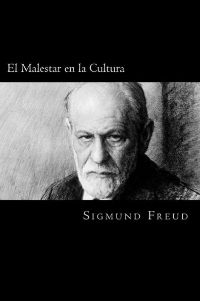 El Malestar En La Cultura (Spanish Edition) - 9781539611295