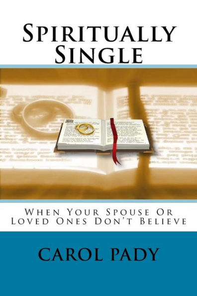 Spiritually Single: When Your Spouse Or Loved Ones Don't Believe