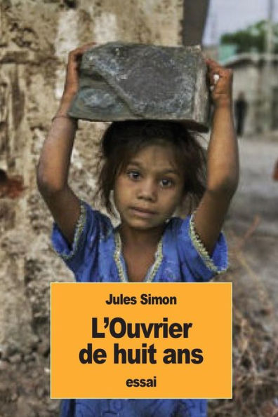 L’Ouvrier De Huit Ans (French Edition)