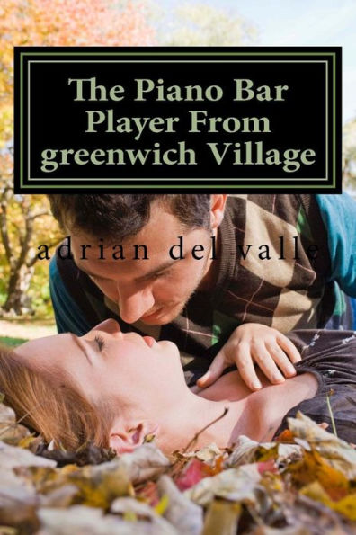 The Piano Bar Player From Greenwich Village