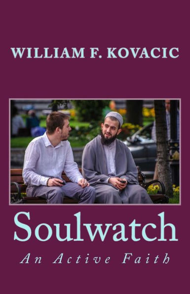 Soulwatch: An Active Faith