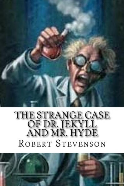 The Strange Case Of Dr. Jekyll And Mr. Hyde - 9781539639978