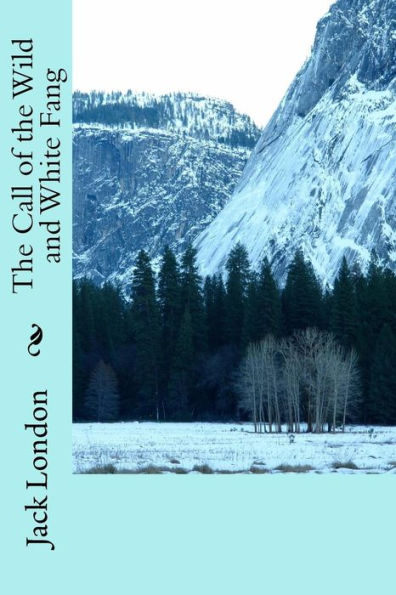 The Call Of The Wild And White Fang - 9781539641605