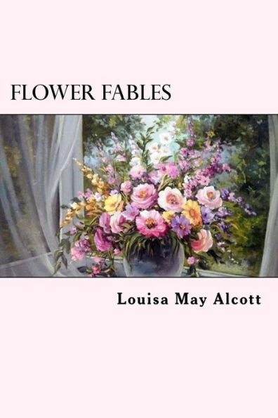 Flower Fables - 9781539653455