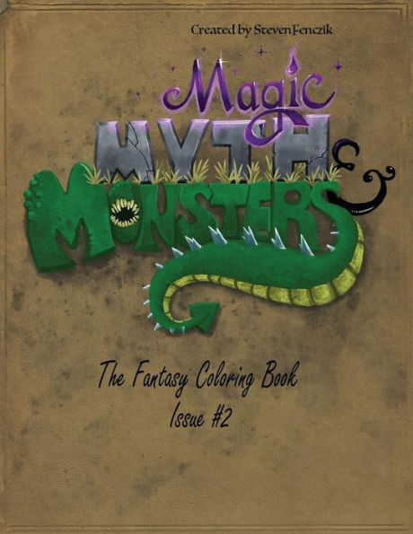 Magic Myth And Monsters Book 2: The Fantasy Coloring Book