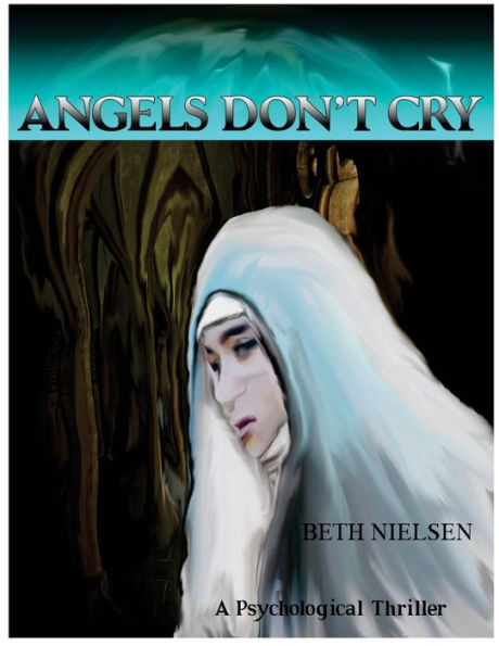 Angels Don't Cry: A Psychological Thriller