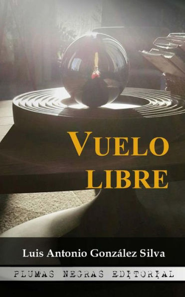 Vuelo Libre (Spanish Edition)