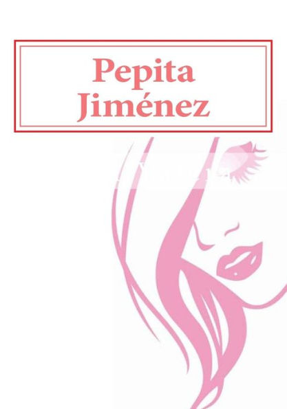 Pepita Jimenez (Spanish Edition) - 9781539661078
