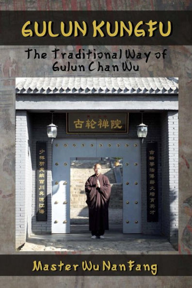 Gulun Kungfu: The Traditional Way Of Gulun Chan Wu