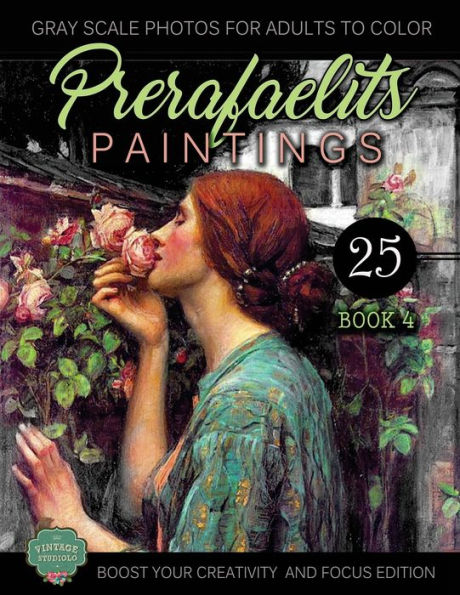 Prerafaelits Paintings: Coloring Book For Adults, Book 4, Boost Your Creativity