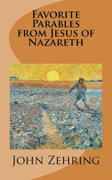 Favorite Parables From Jesus Of Nazareth (Spiritual Growth)