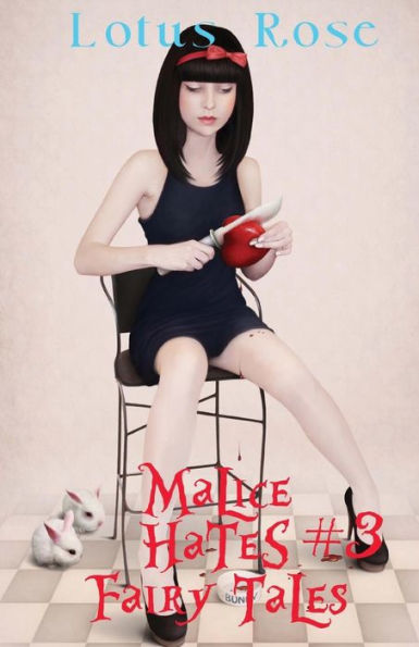 Malice Hates Fairy Tales #3 (Malice In Wonderland)