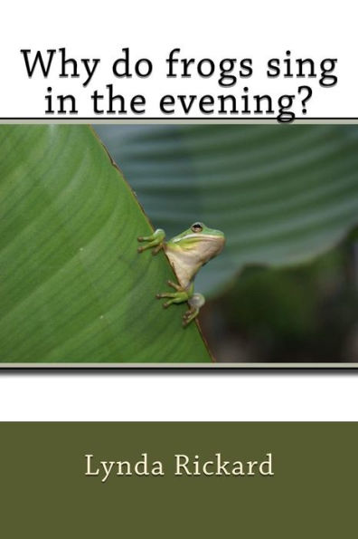 Why Do Frogs Sing In The Evening?