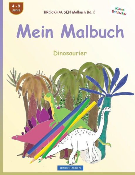 Brockhausen Malbuch Bd. 2 - Mein Malbuch: Dinosaurier (German Edition)