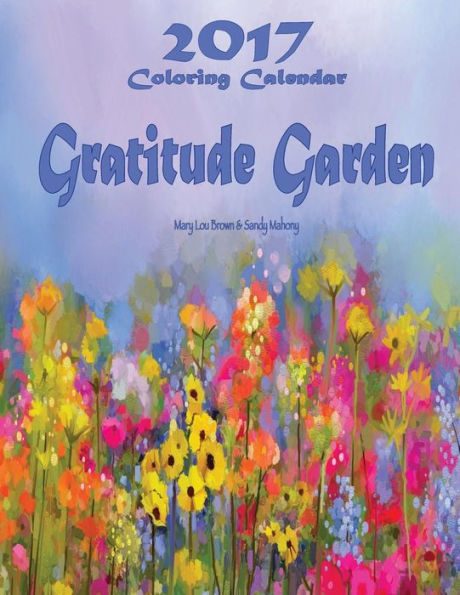 2017 Coloring Calendar: Gratitude Garden