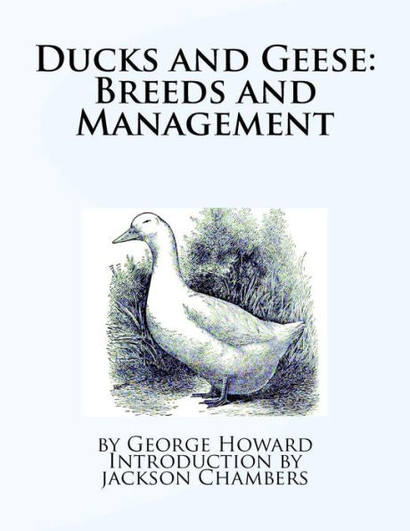 Ducks And Geese: Breeds And Management