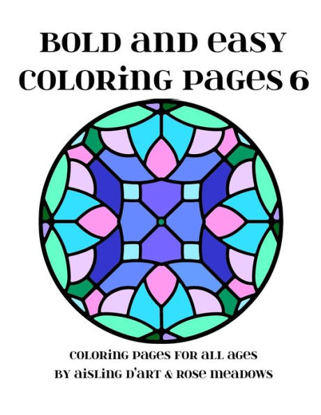 Bold And Easy Coloring Pages 6: Coloring Pages For All Ages