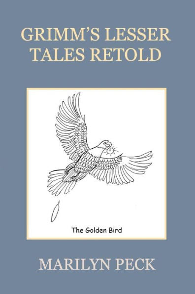 Grimm's Lesser Tales Retold